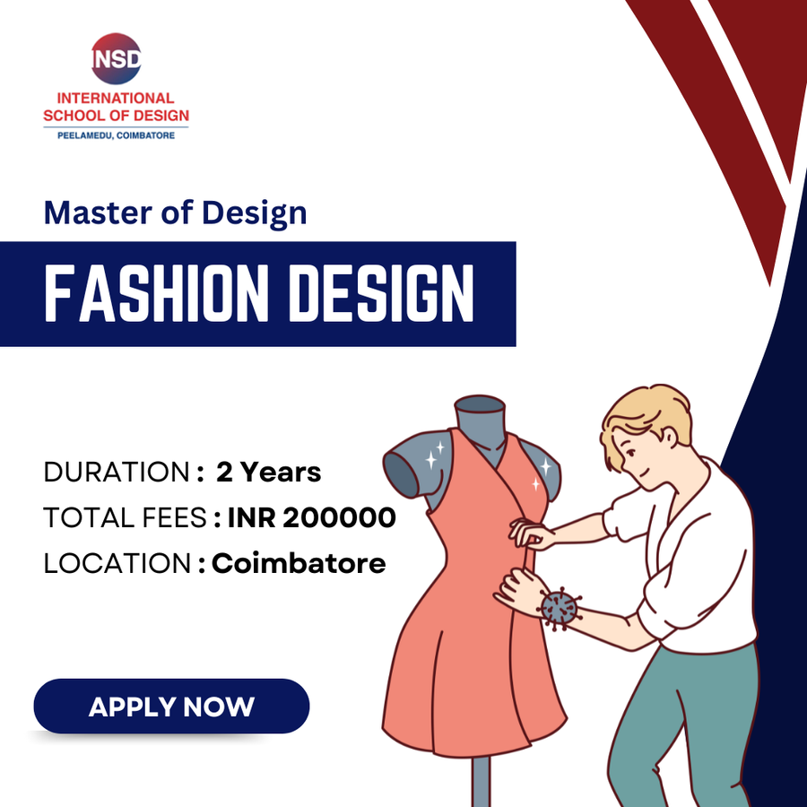 Master of Design in Fashion Design at International School of Design, Coimbatore